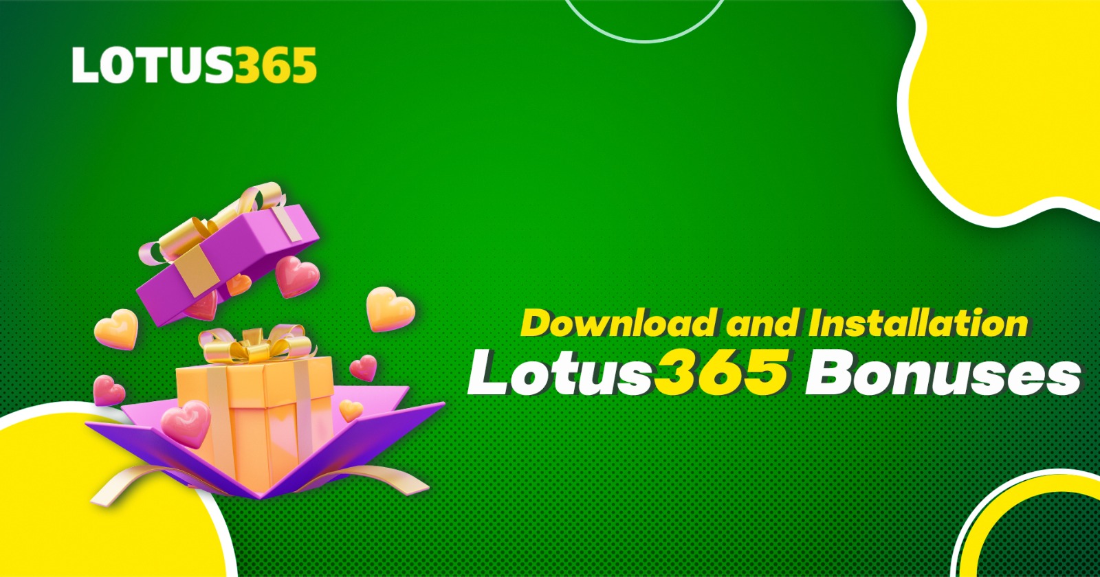 Download and Installation Lotus365 Bonuses