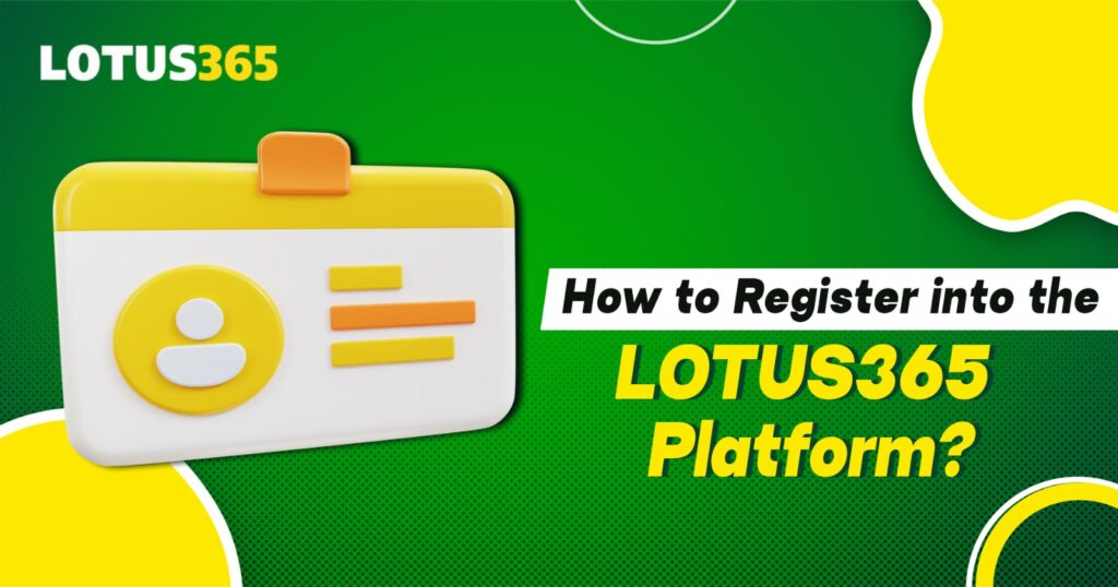 How to Register Into the Lotus365 Platform