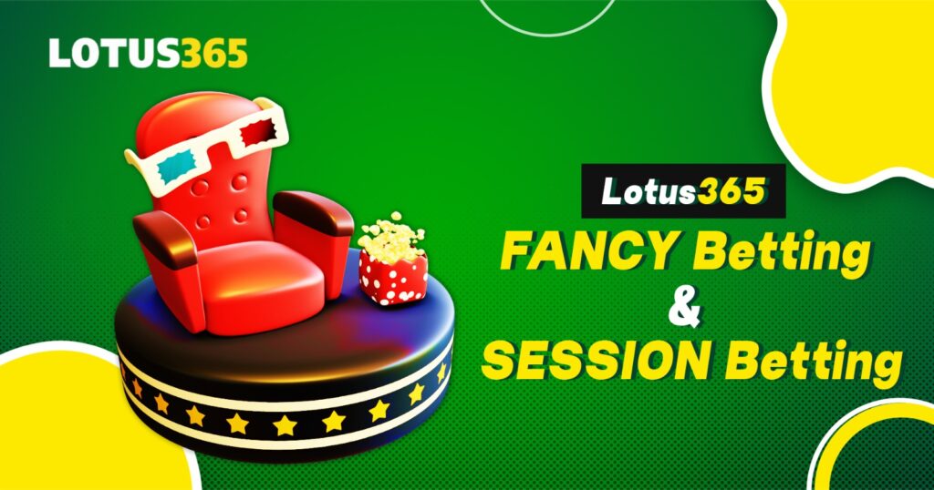 Lotus365 Fancy Betting and Session Betting