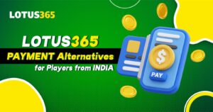 Lotus365 Payment Alternatives for Players from India