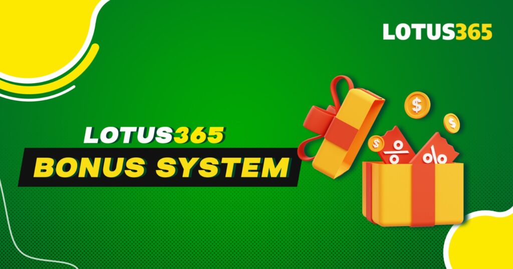 Lotus365 Bonus System